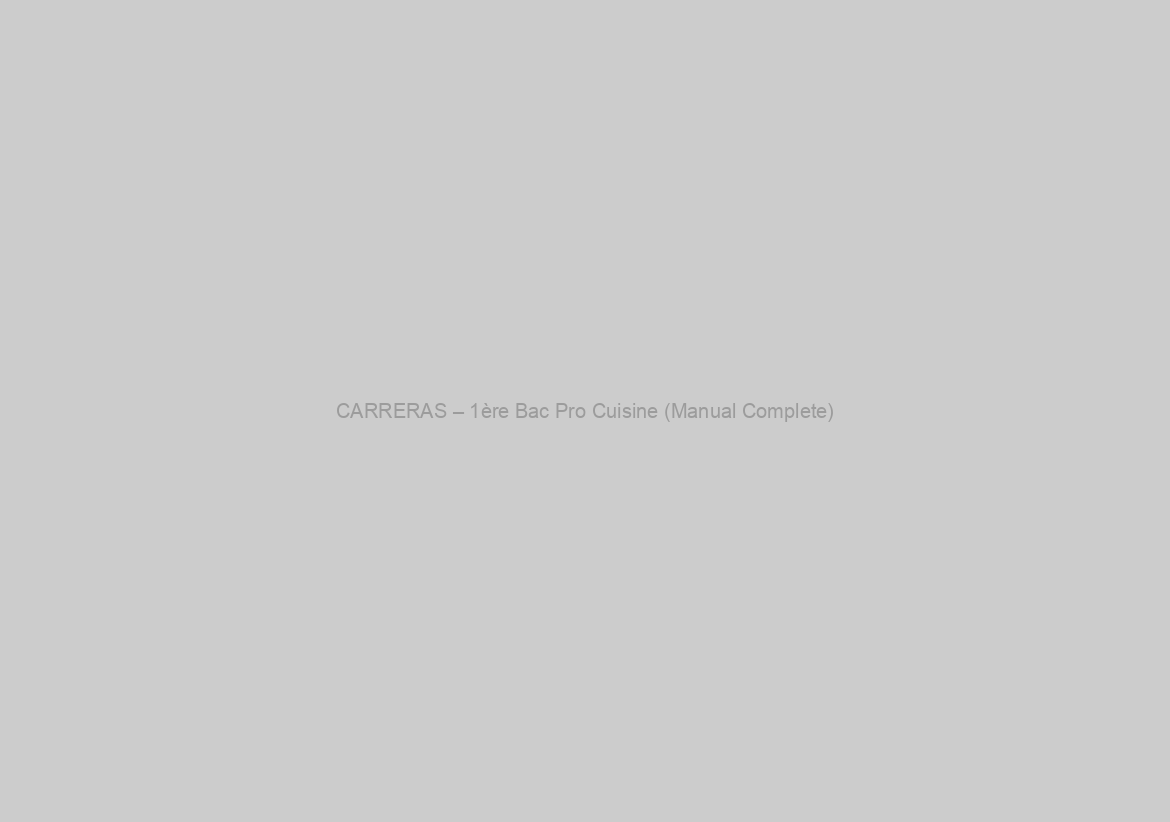 CARRERAS – 1ère Bac Pro Cuisine (Manual Complete)